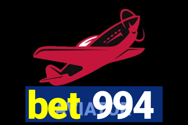 bet 994